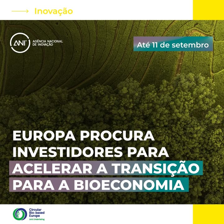 🌱 Europa procura investidores para acelerar a transição para a Bioeconomia