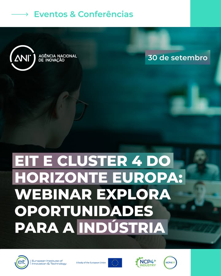 🏭 EIT e Cluster 4 do Horizonte Europa: webinar explora oportunidades para a indústria